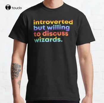 Novo Introvertiran, Vendar Je Bil Pripravljen, Da Bi Razpravljali Čarovniki. Klasična T-Shirt majica Cotton Tee Majica S-5XL